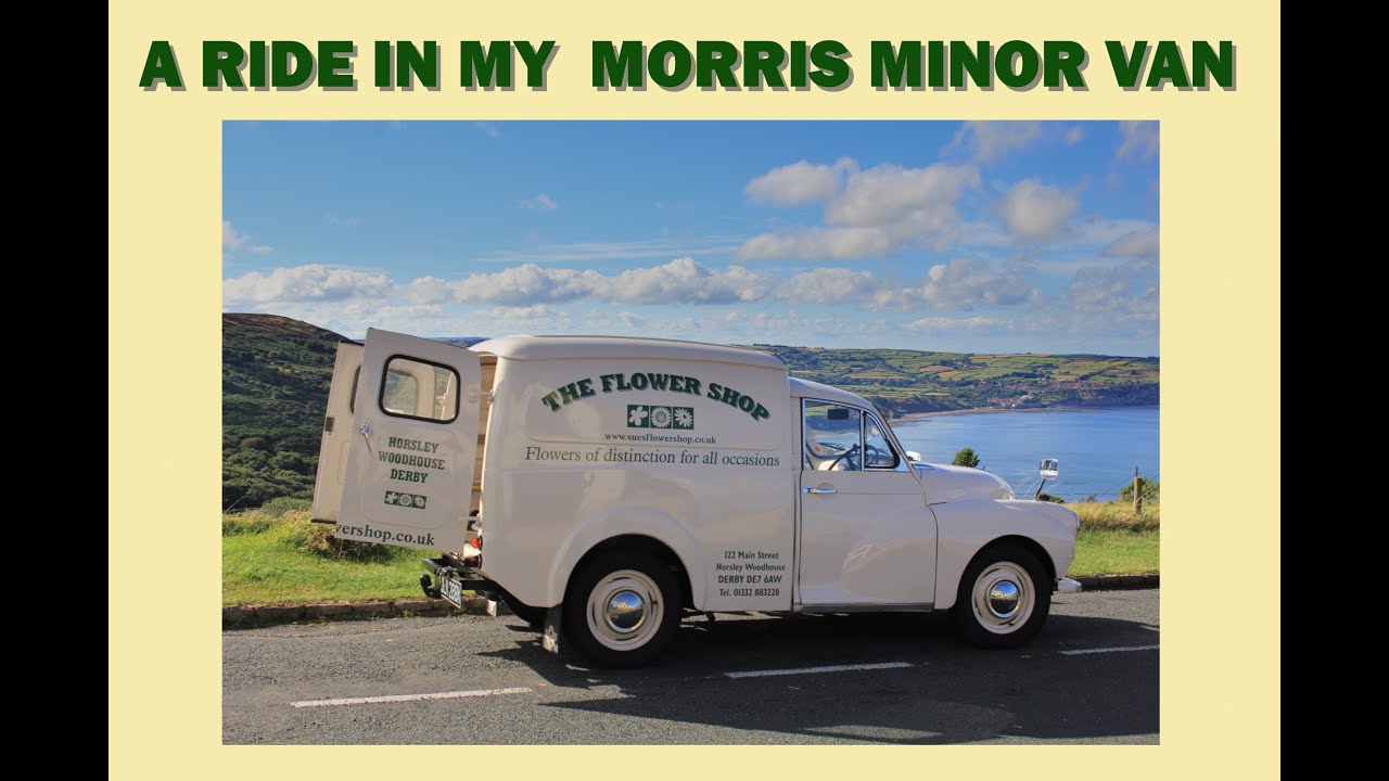 A ride in my Morris Minor van