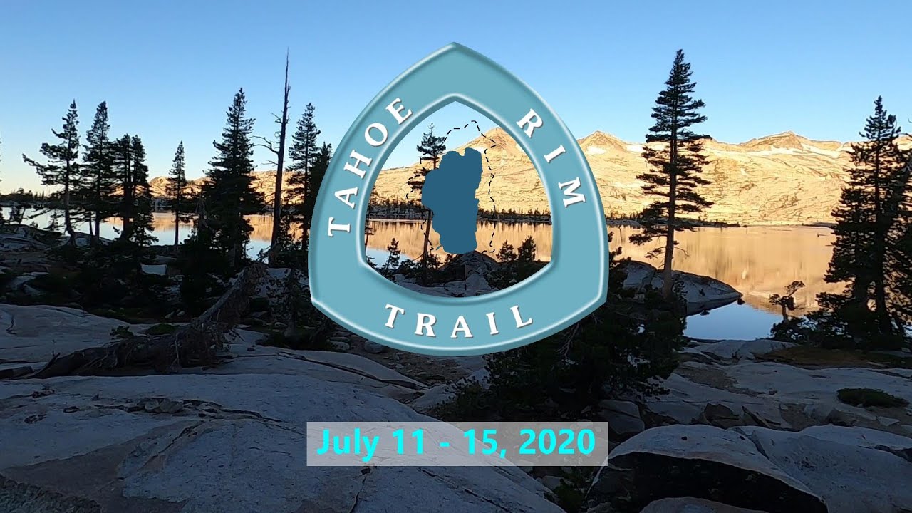 Backpacking half of the Tahoe Rim Trail (July 2020)
