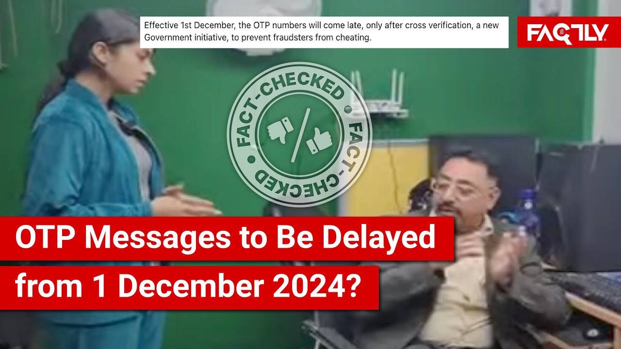 FACT CHECK: OTP Messages to Be Delayed from 1 December 2024 Due to TRAI's New Anti-Scam Regulations?