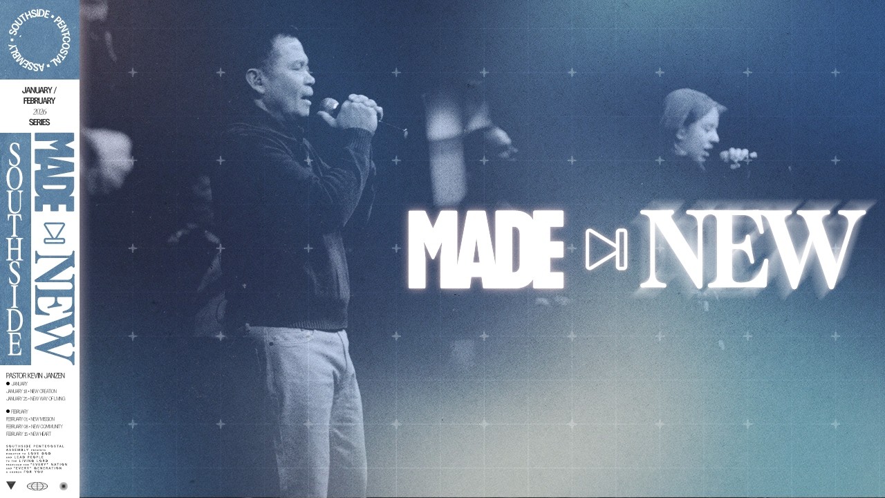 New Community • Kevin Janzen | Southside Pentecostal Assembly