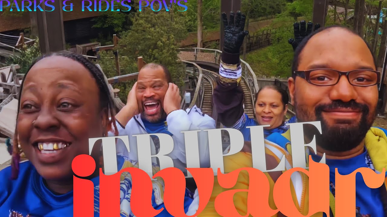 Triple Invadr | Parks & Rides POV’S