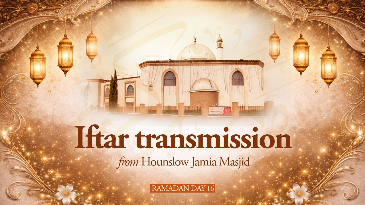 Iftar Transmission | Day 16 | Live from Hounslow Jamia Masjid