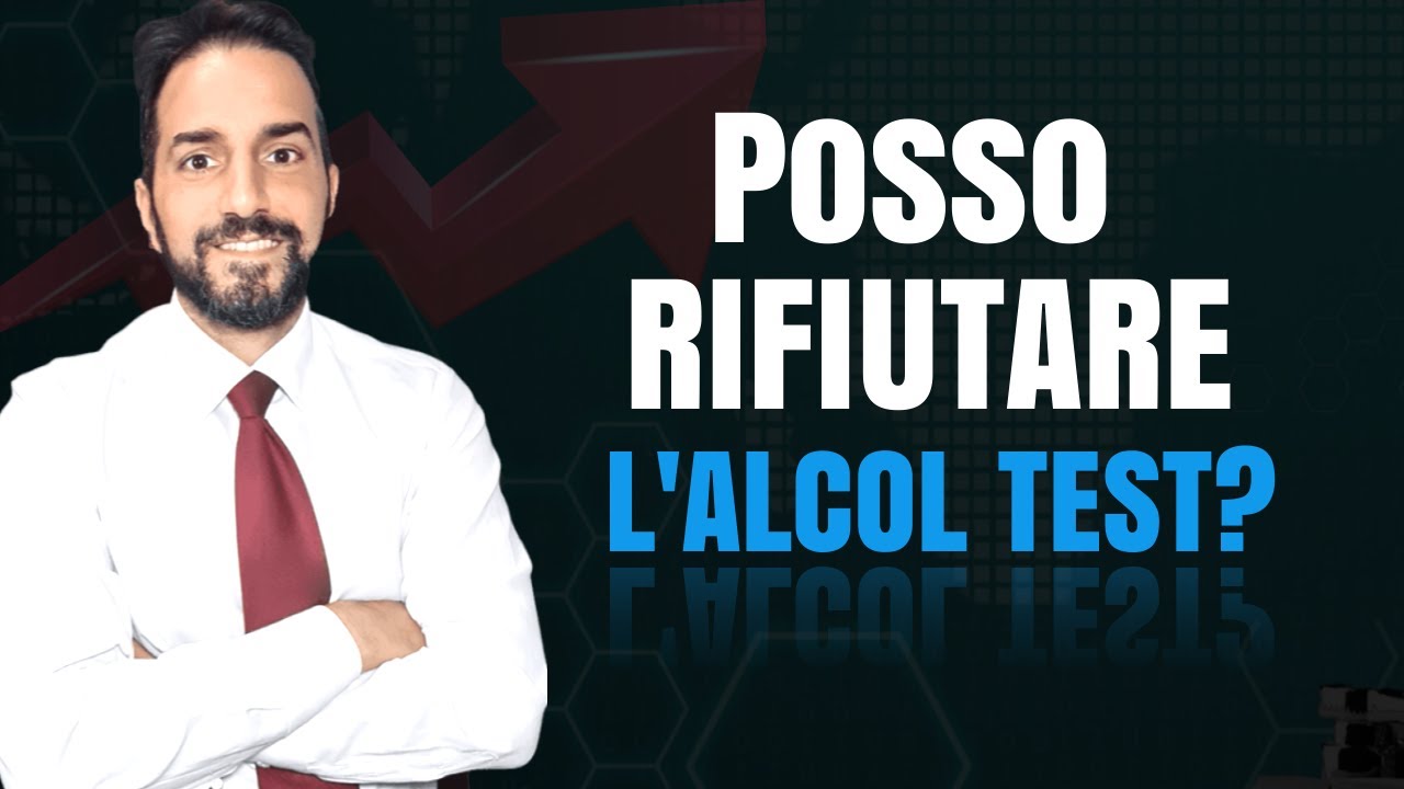 POSSO RIFIUTARE L'ALCOL TEST?