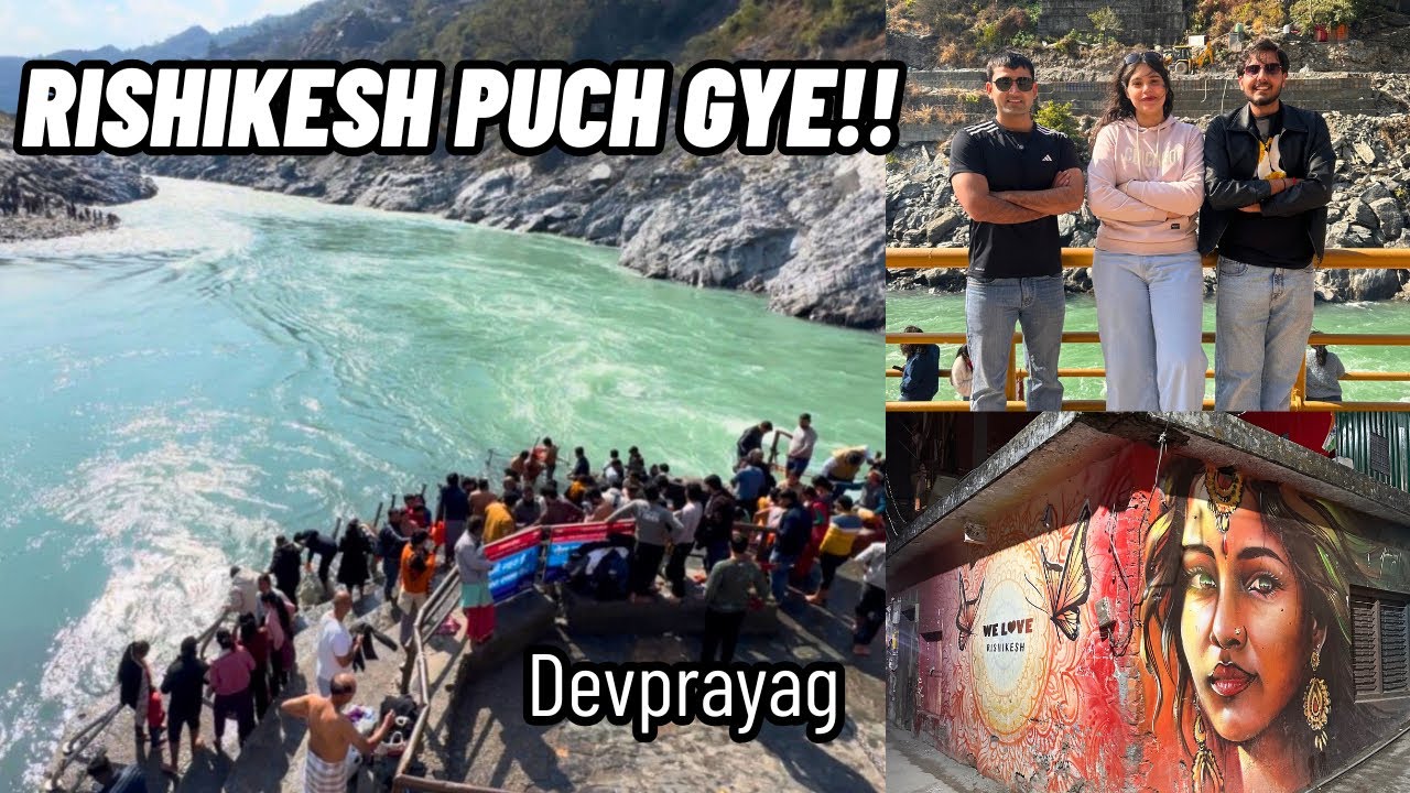 RISHIKESH PUCH GYE  | DEV PRAYAG SANGAM | NEER FALL