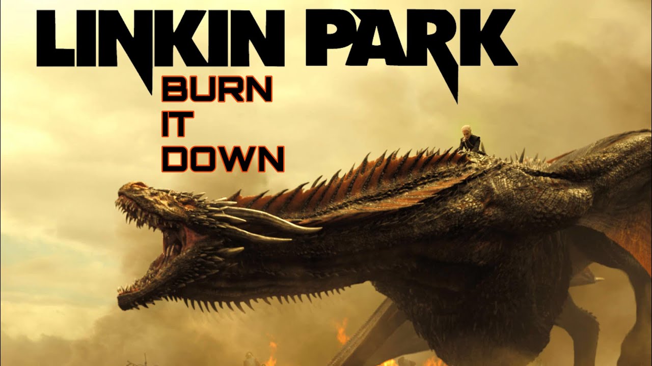 Dragons - Burn It Down [Linkin Park]