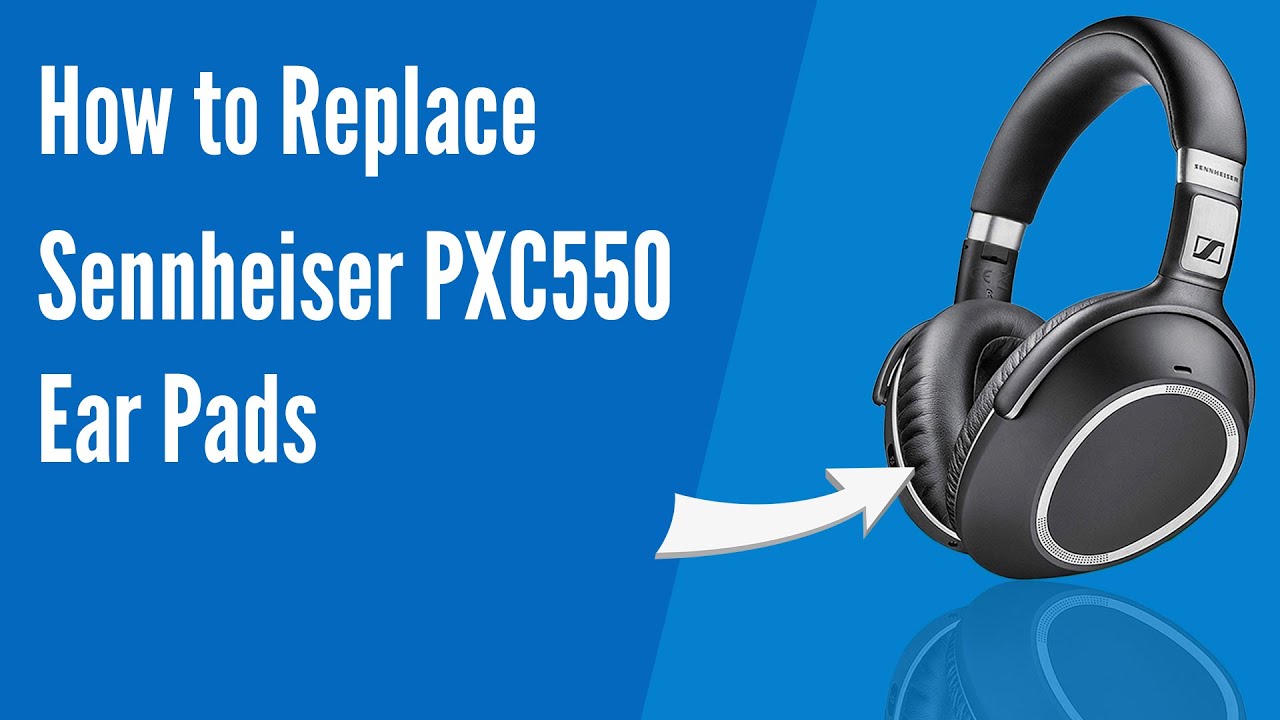Как заменить амбушюры наушников Sennheiser PXC 550 | Geekria