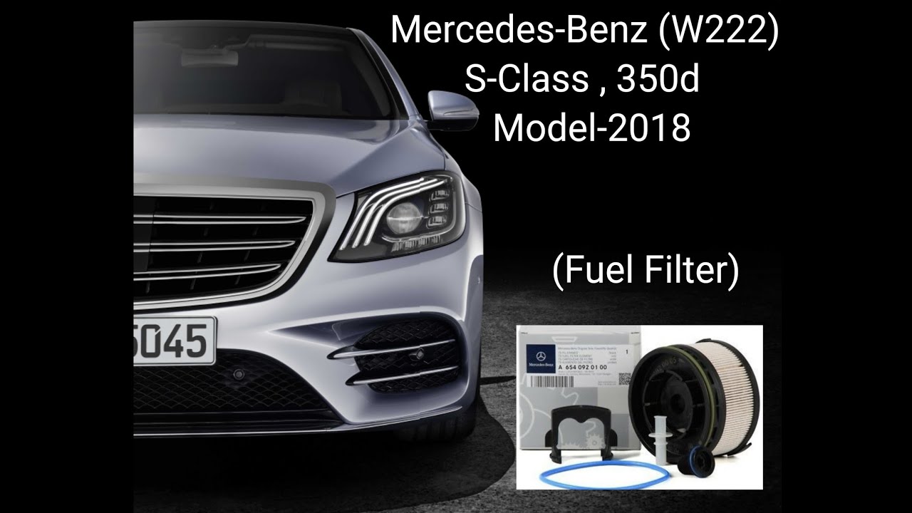 Mercedes W222 Fuel Filter Replacement