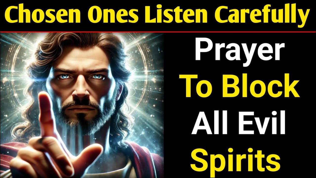THE PRAYER TO BLOCK ALL HIDDEN EVIL SPIRITS — RETURN TO SENDER! | God's message today | lord jesus