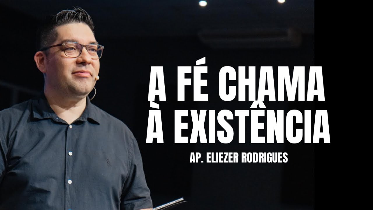 A FÉ CHAMA À EXISTÊNCIA | AP. ELIEZER RODRIGUES | CULTO DA FAMÍLIA NOITE. 15.01.23