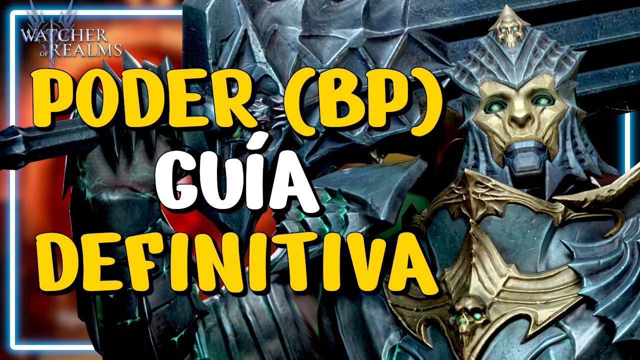 Todo Lo Que Debes Saber Sobre El Poder (BP) - Guía definitiva #WoR en Español