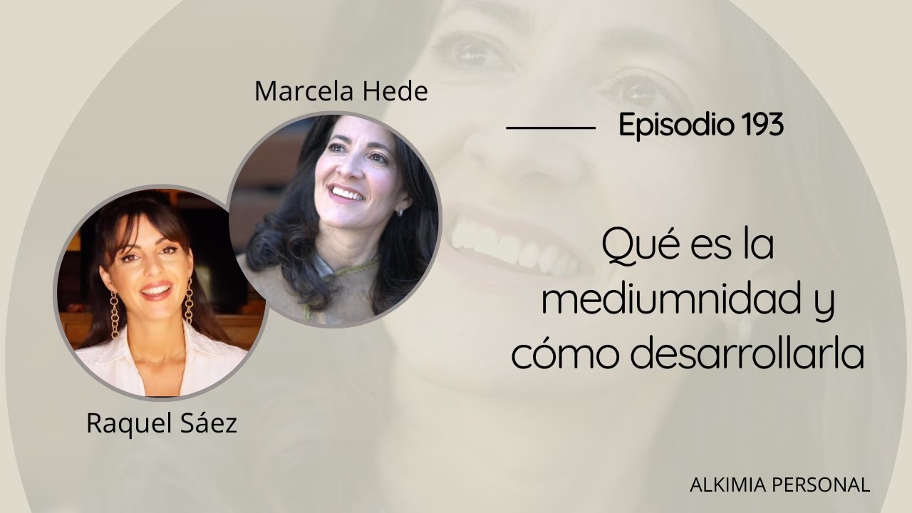 Qu&eacute; es la mediumnidad y c&oacute;mo desarrollarla con Raquel S&aacute;ez
