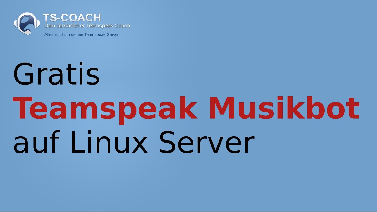 Teamspeak Musikbot kostenlos auf Linux Server installieren