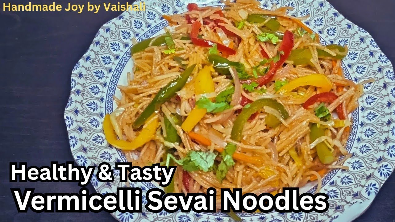 Vermicelli Sevai Noodles Recipe Desi Chinese Instant Healthy & Tasty Kid's Favourite Lunchbox