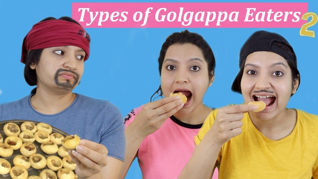 TYPES OF GOLGAPPA EATERS 2 | Laughing Ananas