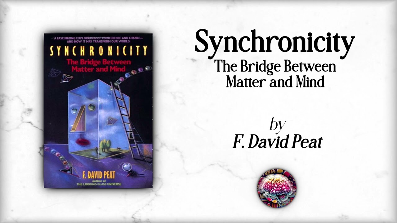 “Synchronicity: The Bridge Between Matter and Mind” by F. David Peat - AI Podcast Book Summary
