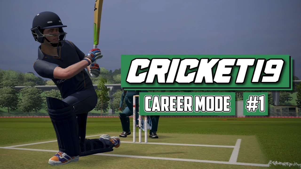 CRICKET 19 CAREER MODE #1 - A NEW DEBUT