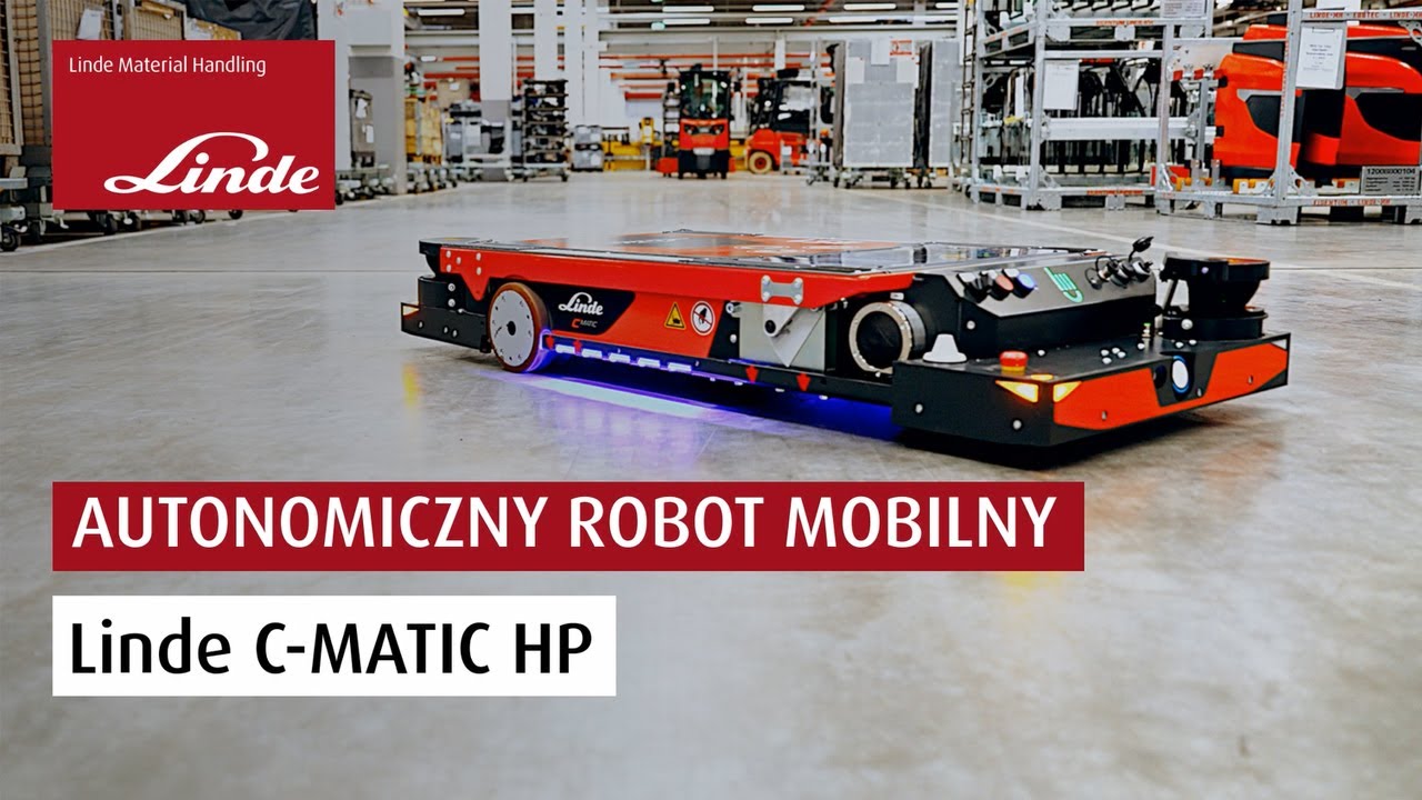 Linde MH C-MATIC HP - Autonomiczny robot mobilny - Elastyczny i niezawodny dzięki nawigacji SLAM