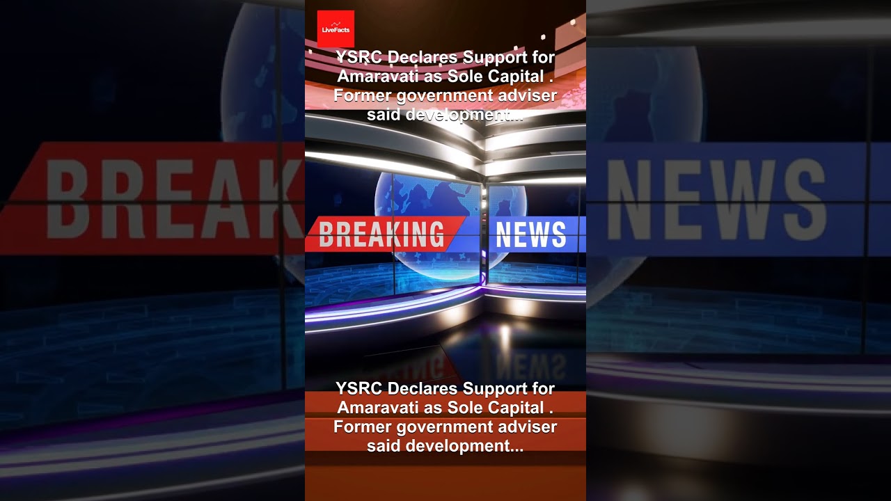 YSRC Declares Support for Amaravati as Sole Capital