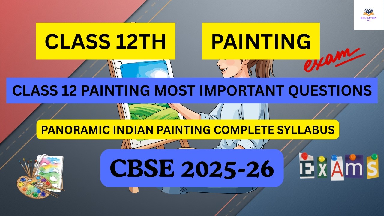 Class 12 Painting Complete Syllabus - Most Important Questions #12thpainting #fineart #12thboard