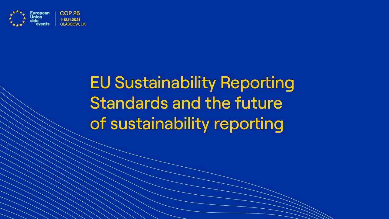 EU Sustainability Reporting Standards and the future of sustainability reporting (GMT Time)