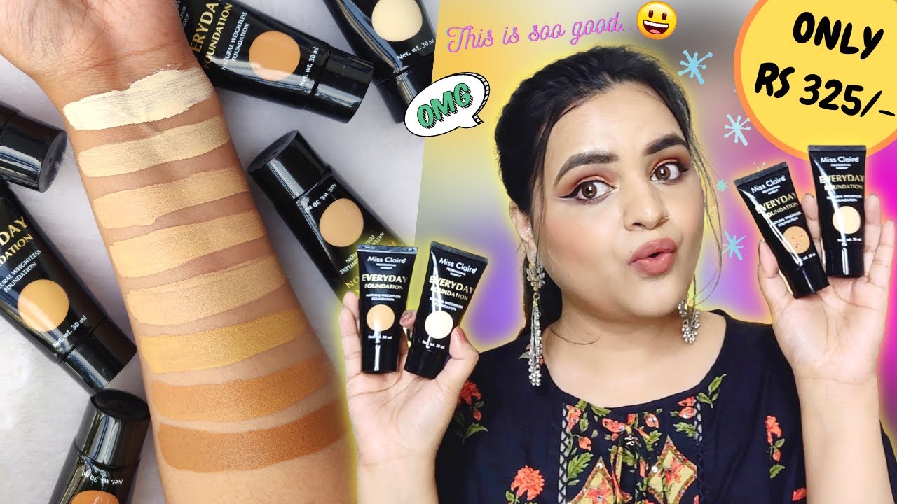 NEW** MISS CLAIRE EVERYDAY FOUNDATION || BEST AFFORDABLE FOUNDATION || ALL SHADES || ONLY RS 325 /-