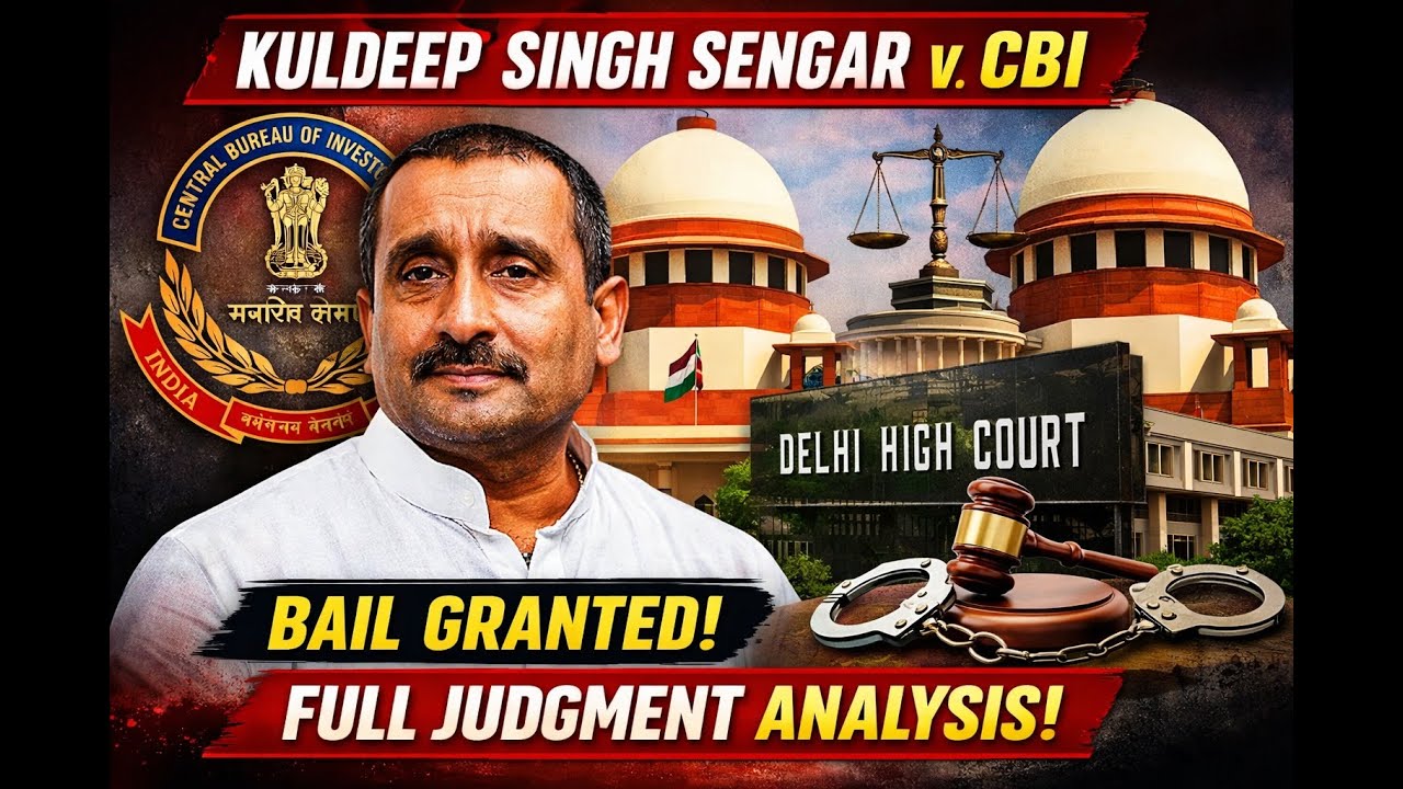 Kuldeep Singh Sengar v. CBI | Full Judgment Analysis | Delhi High Court Grants Bail |#supremecourt