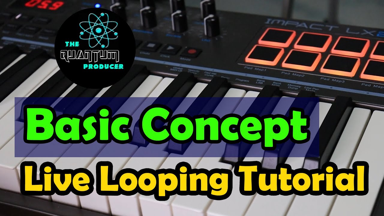 Finally!!! My Live Looping Tutorial video | The Quantum Producer