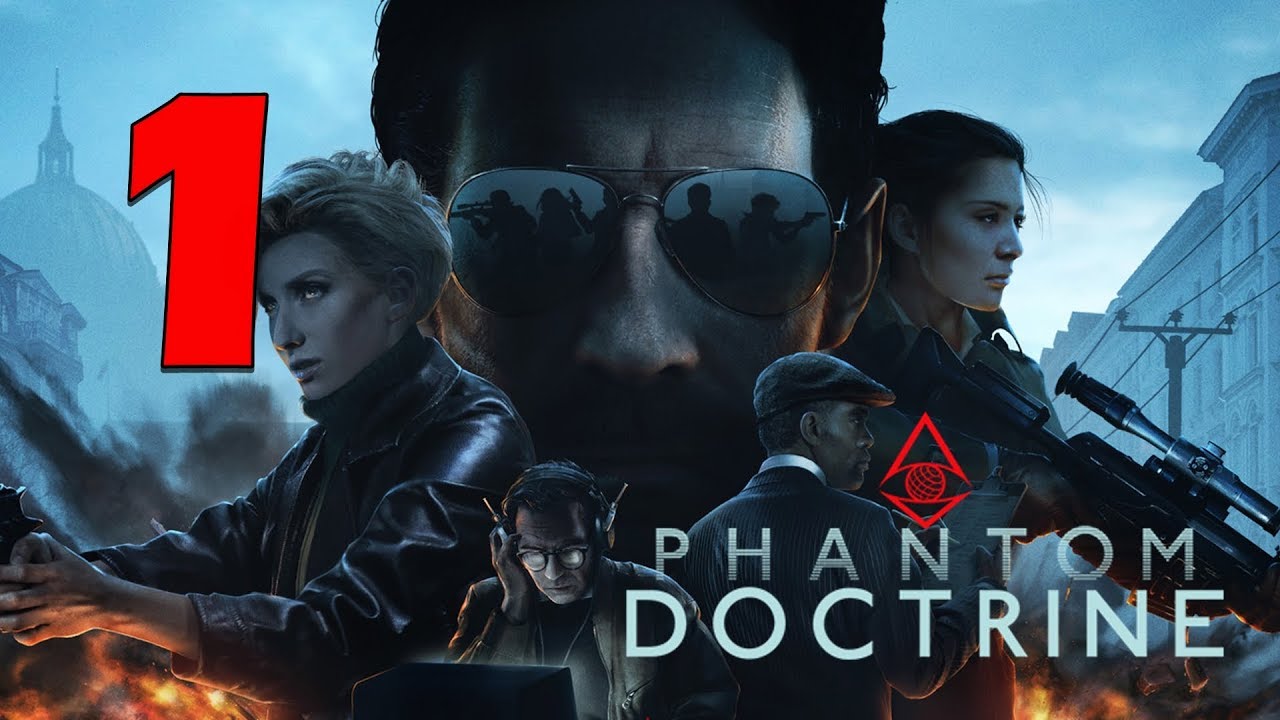 Прохождение Phantom Doctrine #1 - XCOM про шпионов?