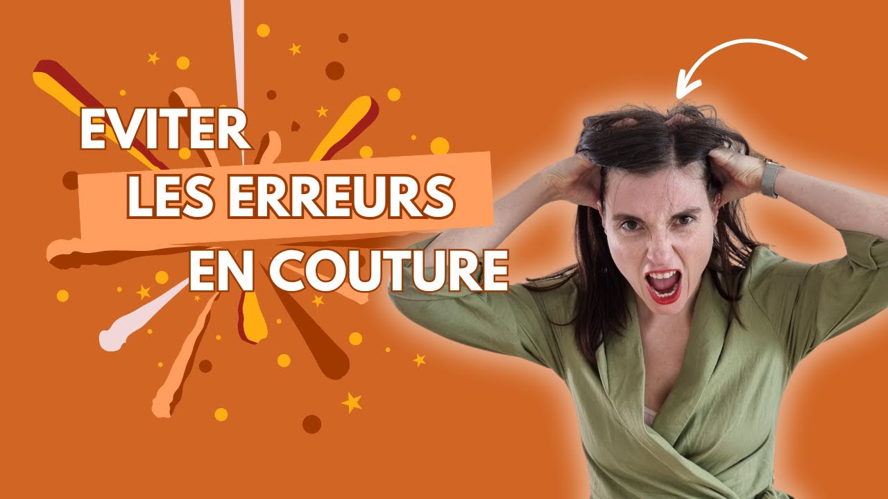 Les 10 Erreurs Courantes en COUTURE et comment les &Eacute;viter