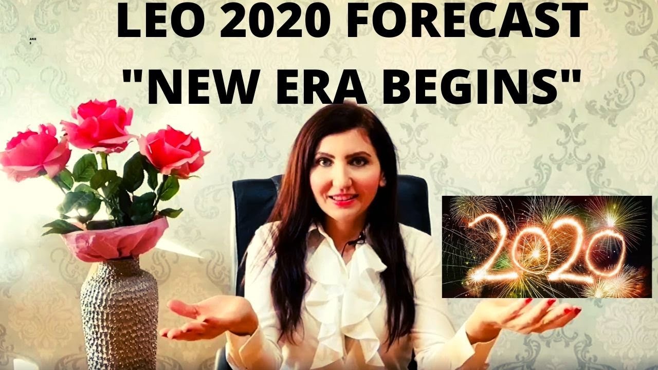 Leo 2020 Astrological Forecast I New Era Begins