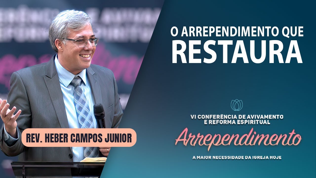 VOCÊ QUER SER RESTAURADO? | Rev. Heber Campos Junior | IPP