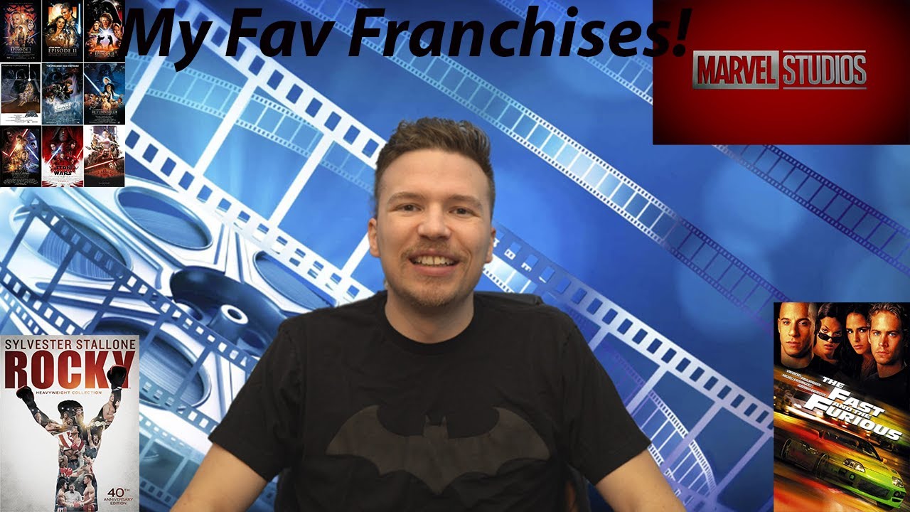 My Favorite Movie Franchises!