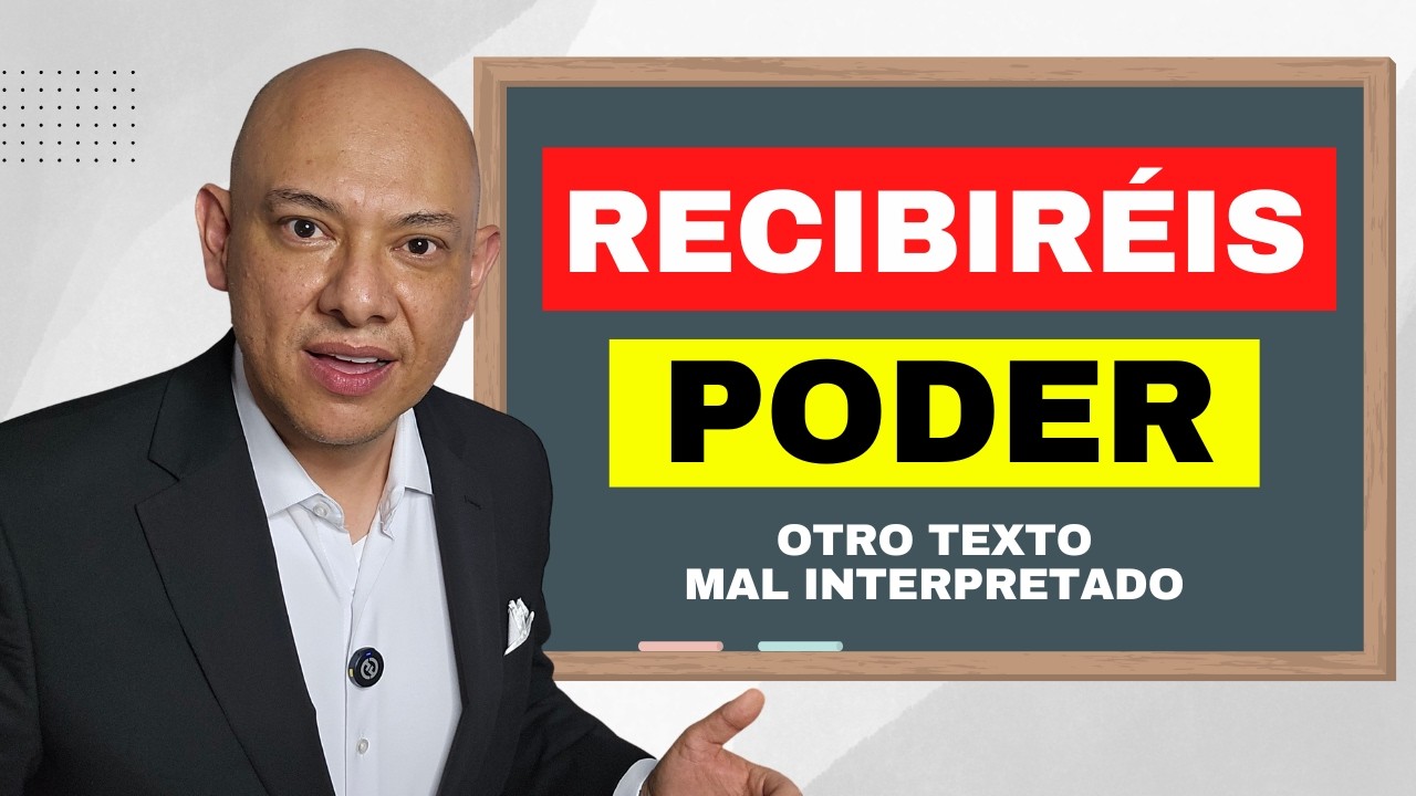 Recibiréis poder cuando venga el Espíritu Santo - Otro texto mal interpretado - Andry Carías