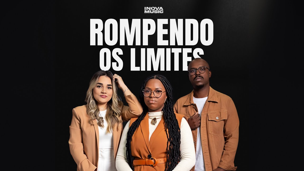 Rompendo os Limites | INova Music