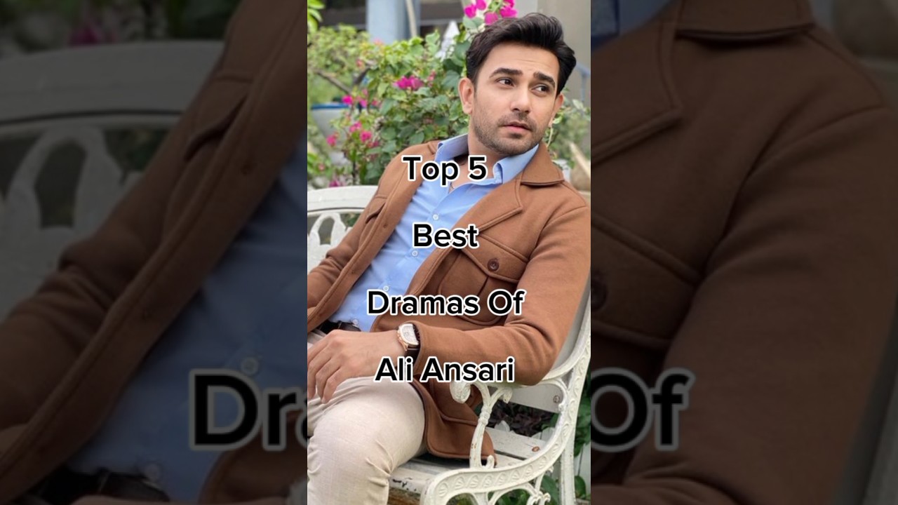 Top 5 Best Dramas Of Ali Ansari 😱 #famouspakdramalist #viralshort #pakdrama #pakdramalist