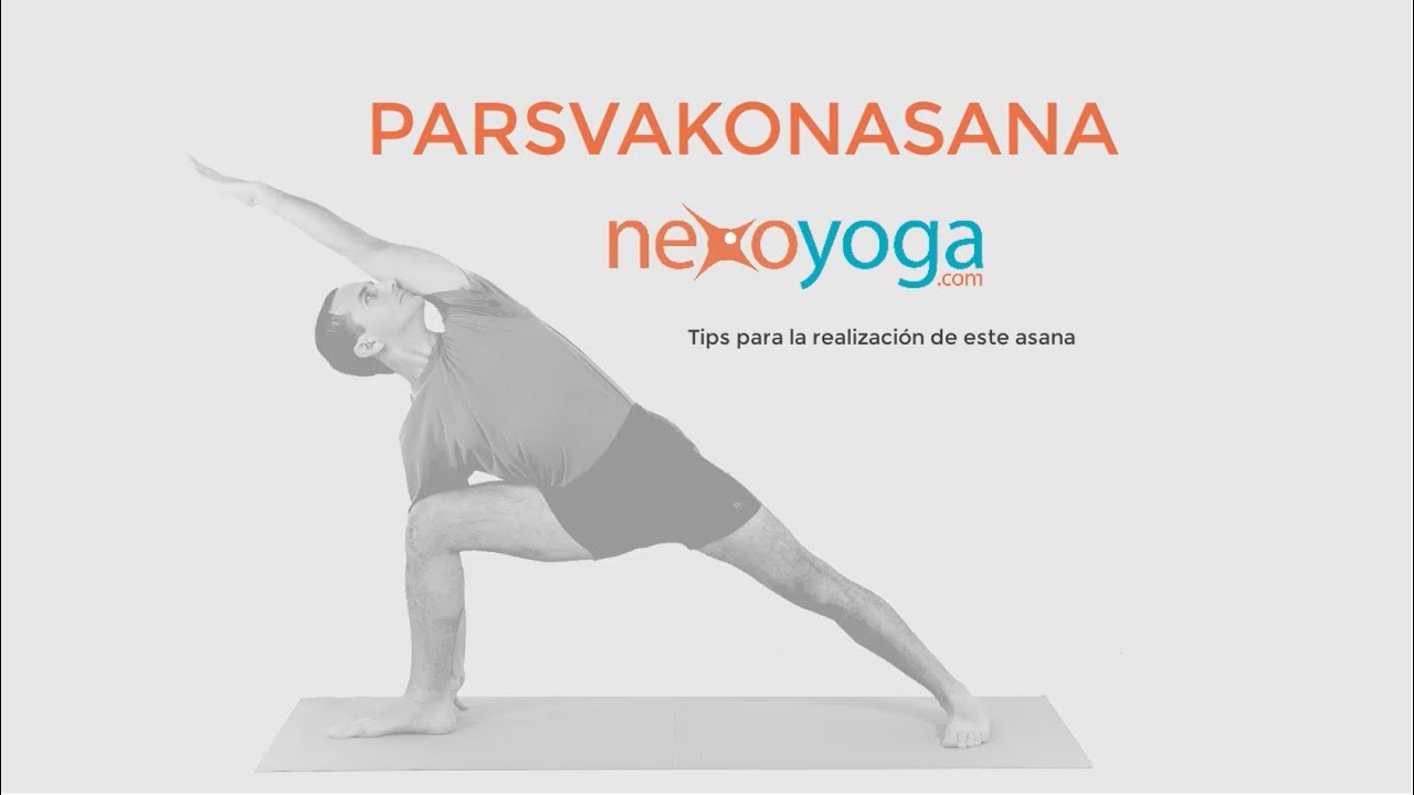 Parsvakonasana. Aprende la correcta forma de realizar este asana