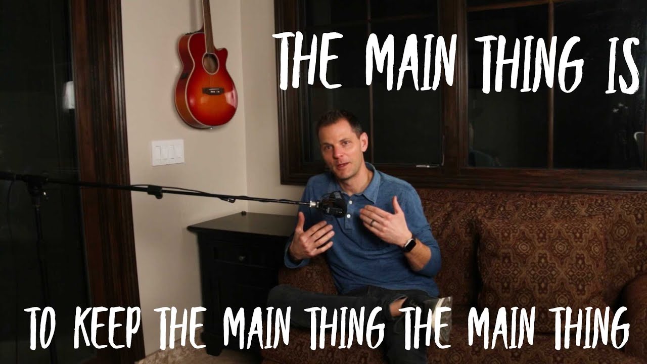 The Main Thing