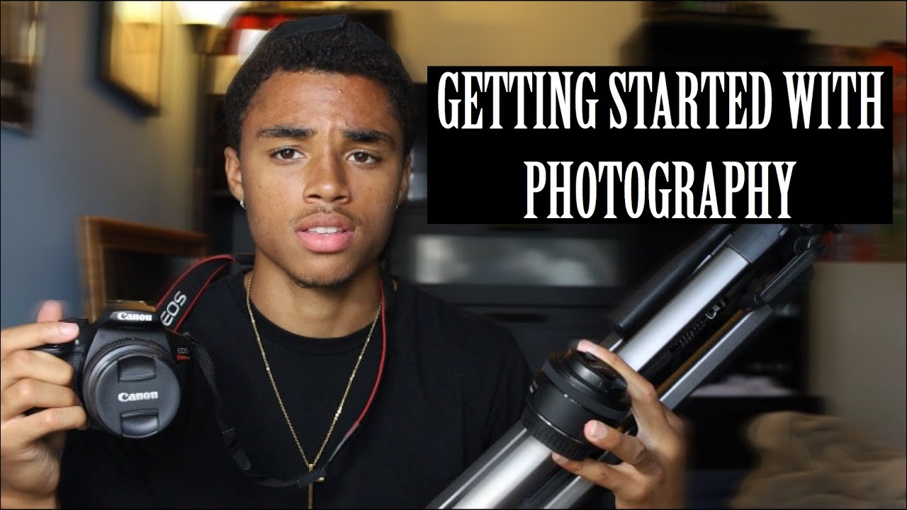 GETTING STARTED WITH PHOTOGRAPHY | tips for starting your photography career