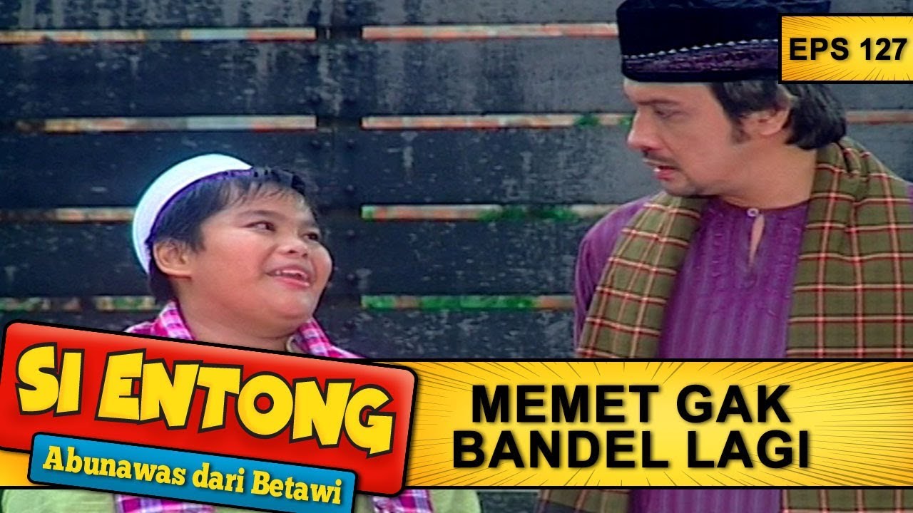 Memet Jadi Baik Dan Gak Nakal Lagi -  Si Entong Abunawas Dari Betawi Eps 127 Part 2