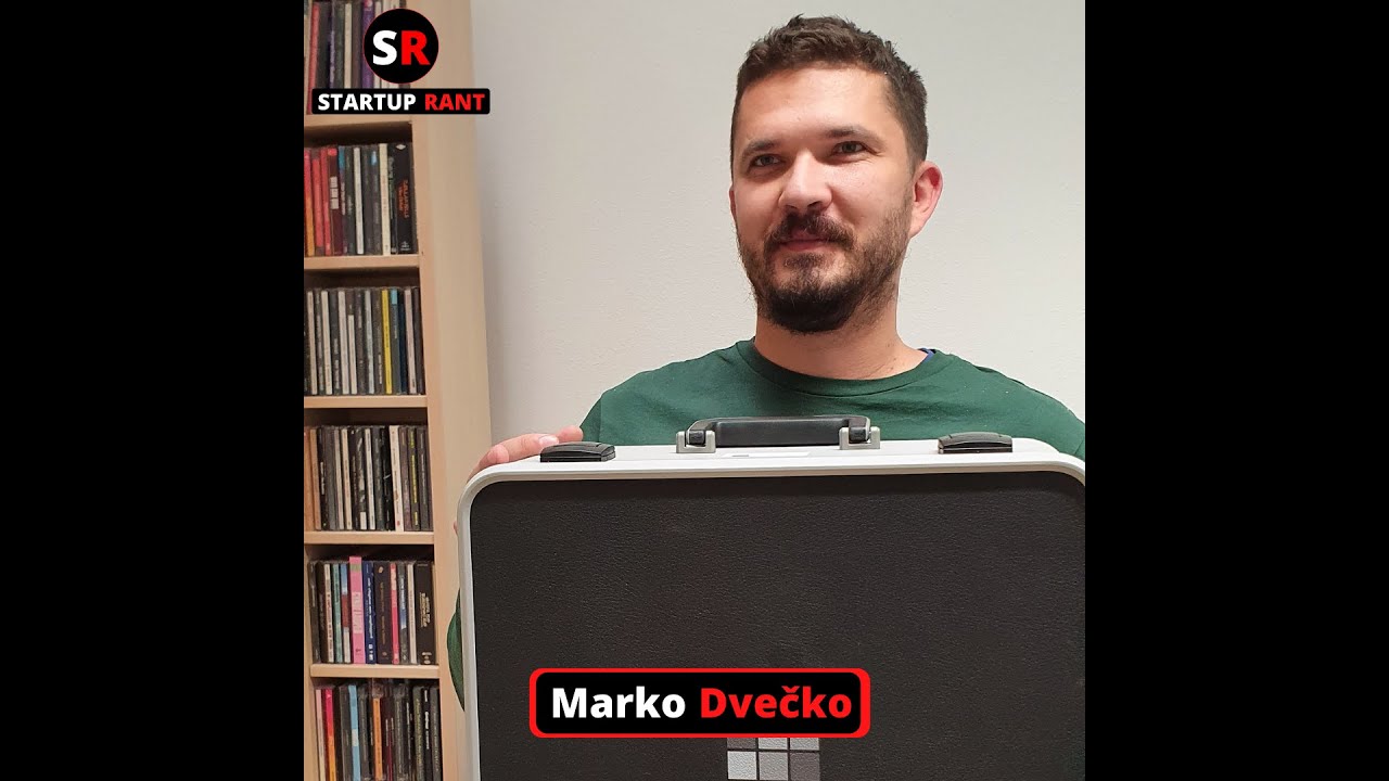 StartUp Rant Episode 0022 Marko Dvecko