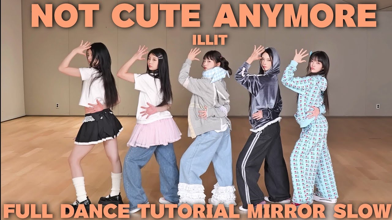 ILLIT-NOT CUTE ANYMORE FULL DANCE TUTORIAL MIRROR SLOW 