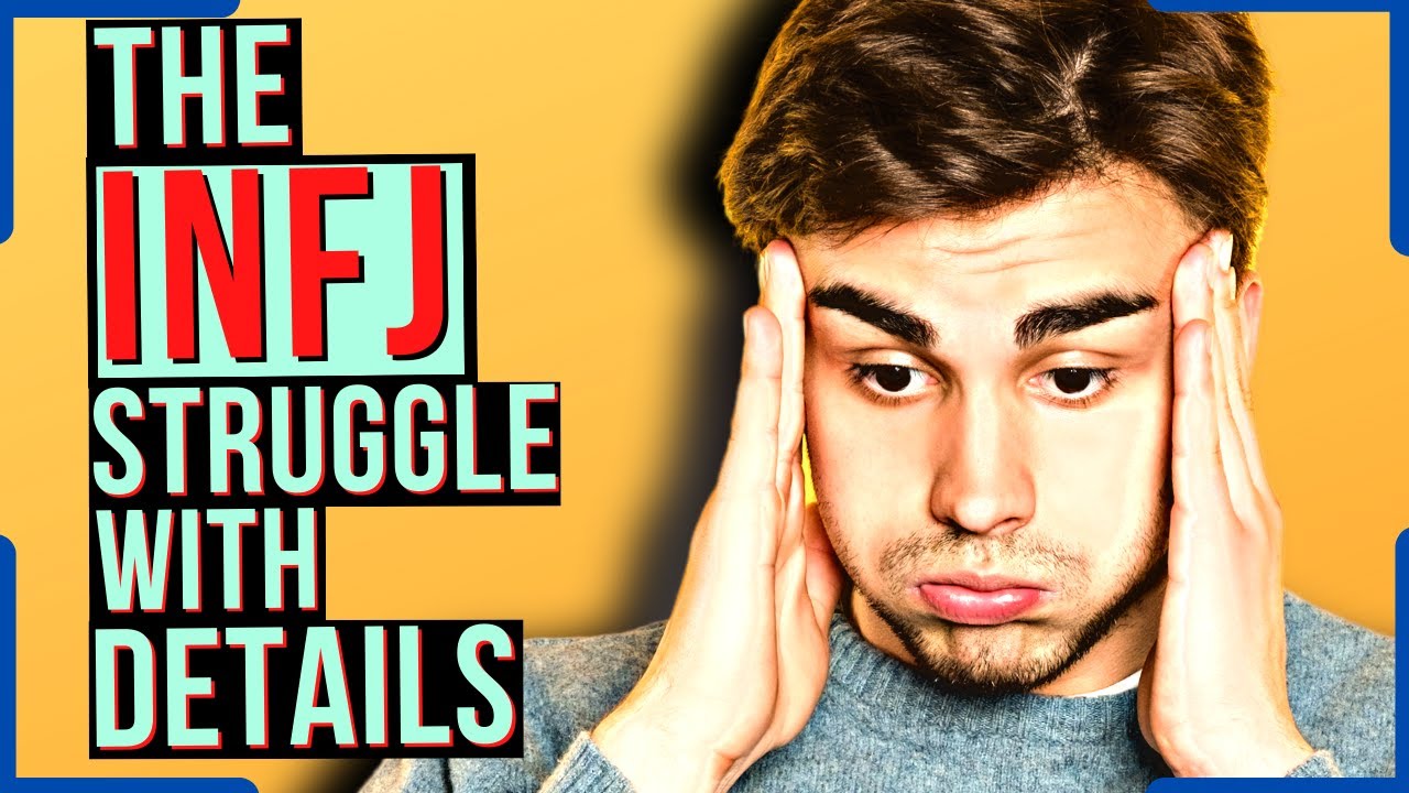 The INFJ & Their Difficulties With Details