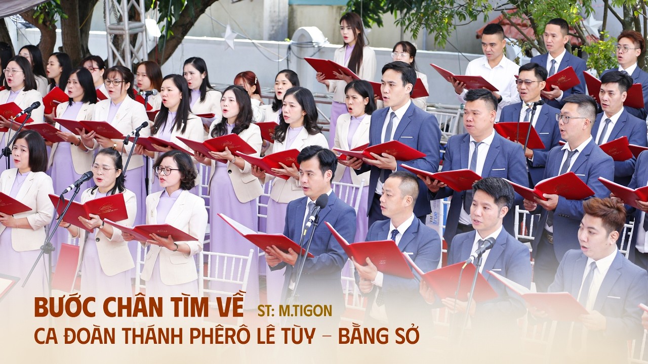 BƯỚC CHÂN TÌM VỀ , ST: M.TIGON || CA ĐOÀN THÁNH PHÊRÔ LÊ TÙY