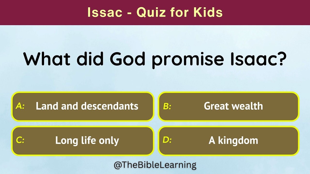 Isaac in the Bible - Quiz for Kids | 15 Questions on the Life of Abraham’s Promised Son | Bible Test