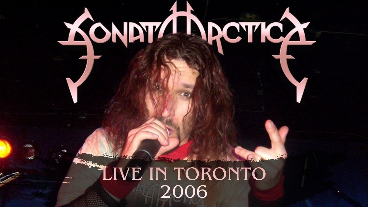 Sonata Arctica Live in Toronto 2006 - Full Show [Bootleg]