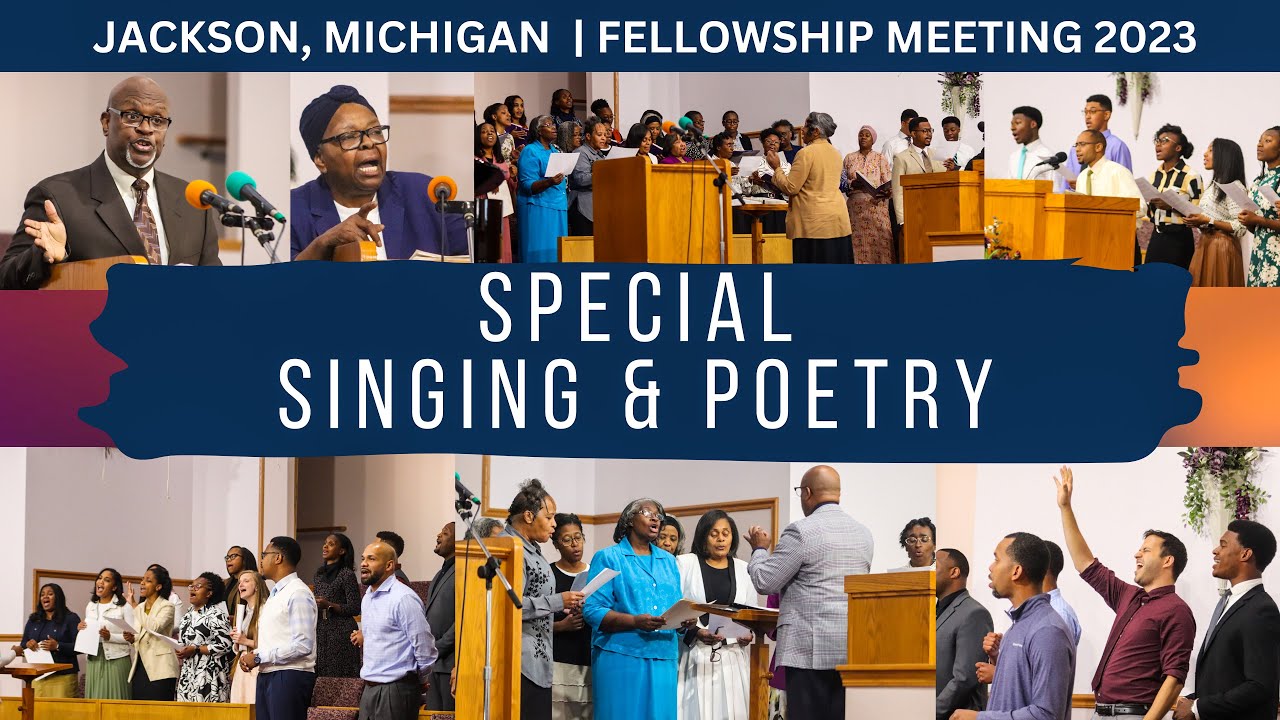 Special Singing & Poetry | 2023 Jackson, MI Fellowship Meeting