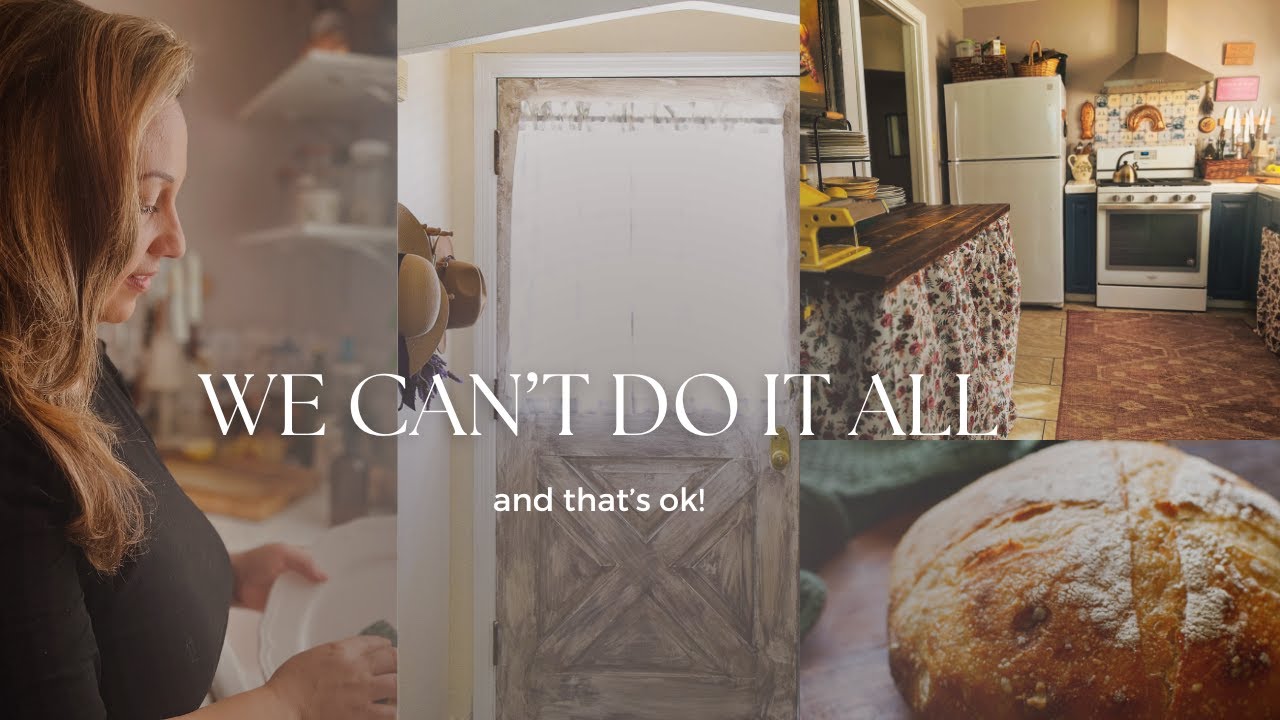 We Can’t Do It All and That’s Ok! | Inspired Homemaking | Simple Living