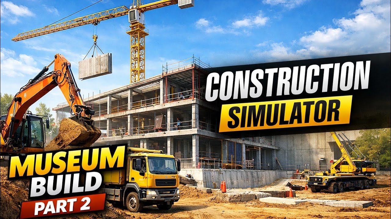 Heavy Machines at Work! Museum Build – Construction Simulator Part 2