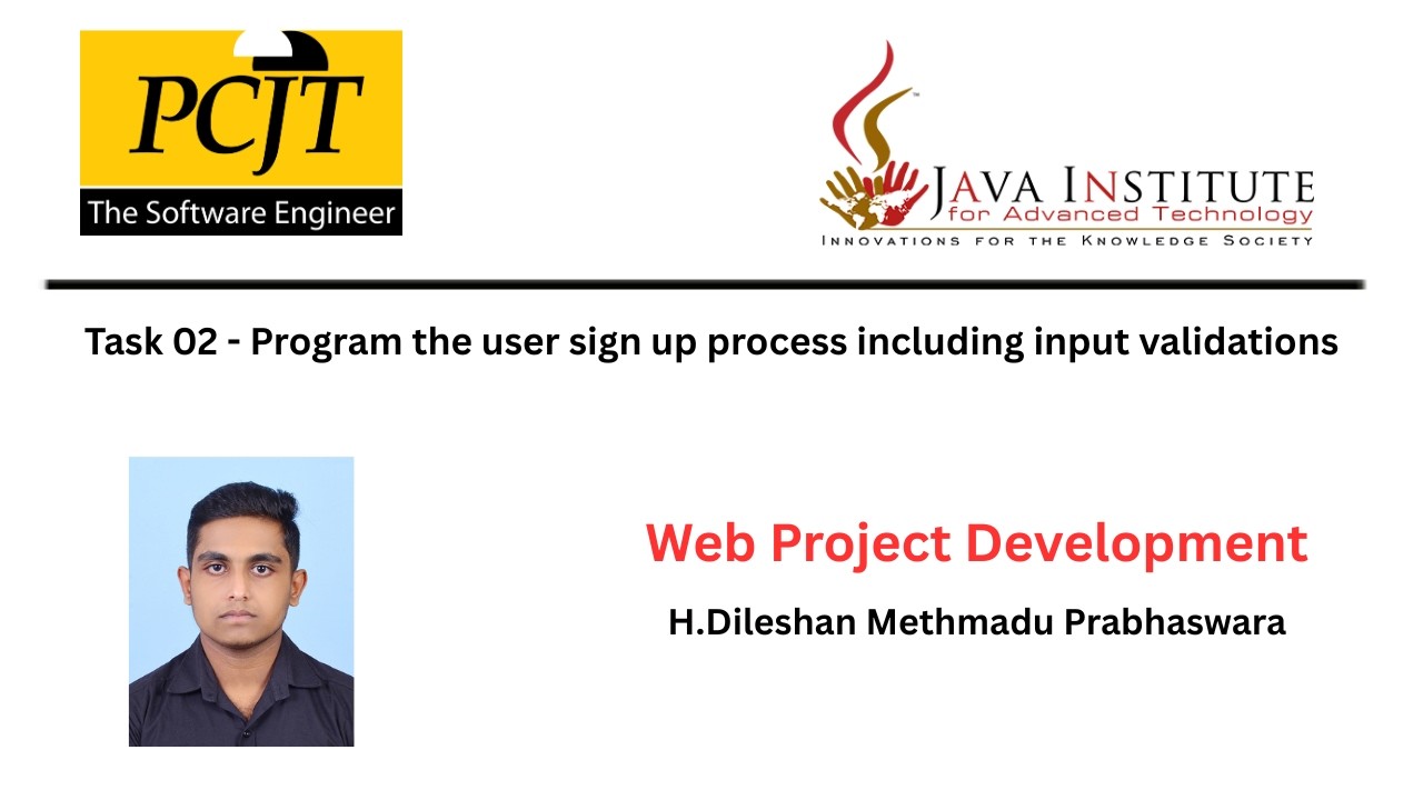 Task 2 : Program the user sign up process including input validations