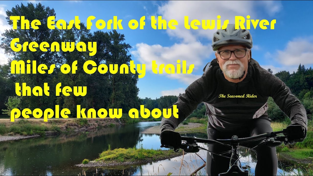 East Fork Lewis River lost Greenway trails